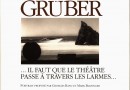 KLAUS MICHAEL GRÜBER - "il faut que le Théâtre passe à travers les larmes...”